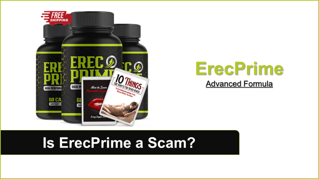 Is Erecprime a Scam or Legit - Alert