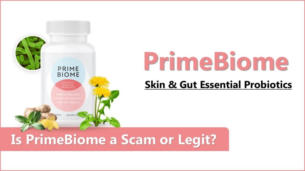 Is PrimeBiome a Scam or Legit? - (Alert!)