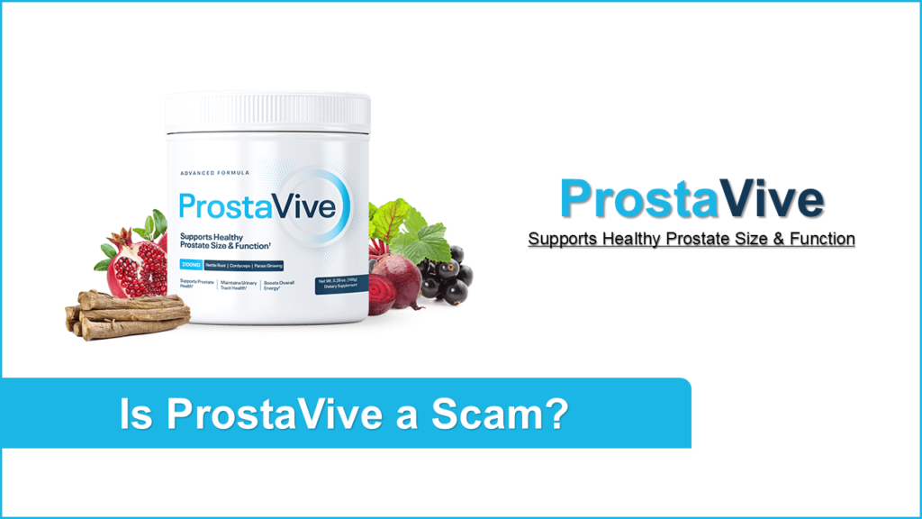 Is ProstaVive a Scam or Legit – (Alert!)